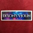 Sticker (Dixon's Violin, 7" x 2")
